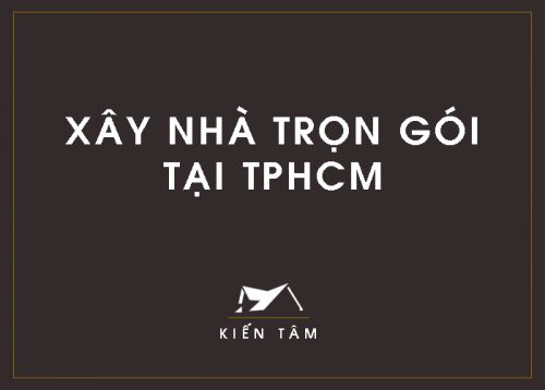 Xây Nhà Trọn Gói Tại TPHCM